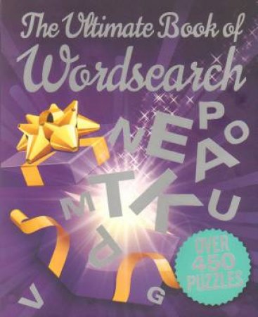 The Ultimate Book Of Wordsearch by Various