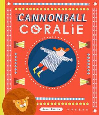 Cannonball Coralie And The Lion by Grace Easton