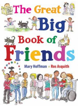 The Great Big Book Of Friends by Ros Asquith & Mary Hoffman
