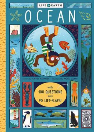 Life On Earth: Ocean by Heather Alexander & Andres Lozano
