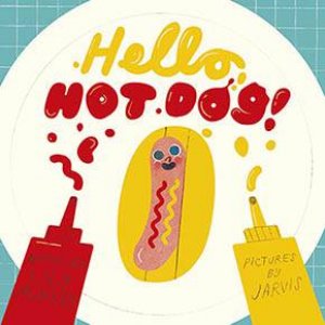 Hello, Hot Dog by Lily Murray