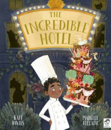 The Incredible Hotel by Kate Davies & Isabelle Follath