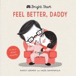 Feel Better Daddy Bright Start