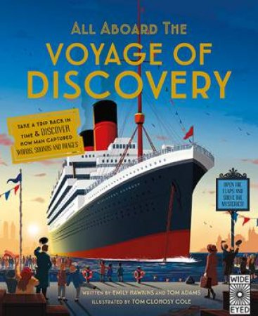 All Aboard the Voyage of Discovery by Emily Hawkins, Tom Adams & Tom Clohosy Cole