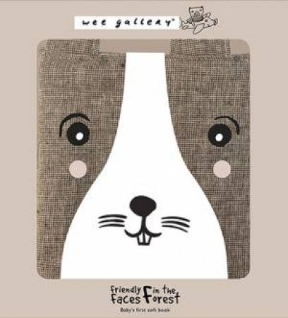 Friendly Faces In The Forest (Wee Gallery Cloth Book) by Surya Sajnani