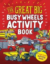 The Great Big Busy Wheels Activity Book