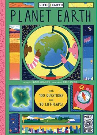 Planet Earth by Heather Alexander & Andres Lozano