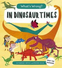 In Dinosaur Times Whats Wrong