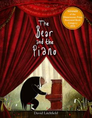 The Bear And The Piano by David Litchfield