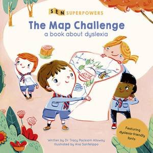 The Map Challenge (SEN Superpowers) by Tracy Packiam Alloway & Ana Sanfelippo