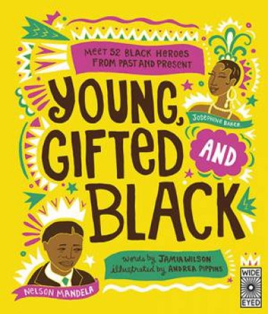 Young, Gifted And Black by Jamia Wilson & Andrea Pippins