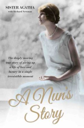 A Nun's Story by Sister Agatha