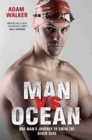 Man Vs Ocean by Adam Walker