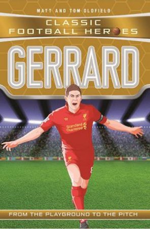 Football Heroes: Gerrard by Matt Oldfield