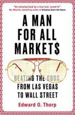 Man For All Markets Beating The Odds From Las Vegas To Wall Street