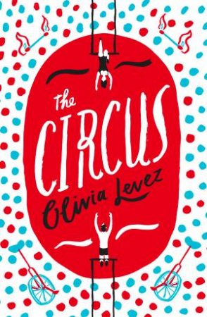 Circus by Olivia Levez