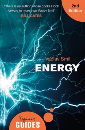 Energy: A Beginner's Guide by Vaclav Smil