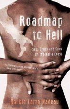 Roadmap To Hell Sex Drugs And Guns On The Mafia Coast