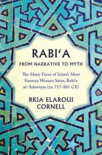 Rabia From Narrative To Myth