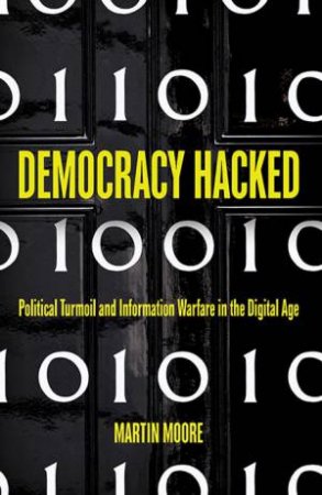 Democracy Hacked by Martin Moore