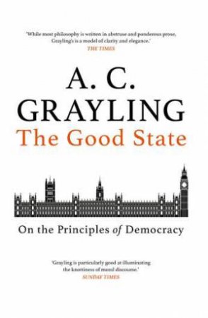 The Good State by A. C. Grayling