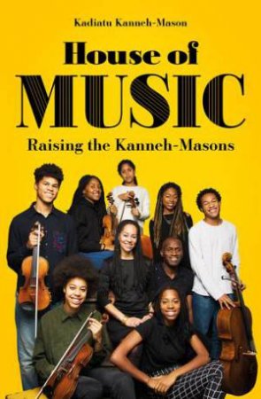 House Of Music by Kadiatu Kanneh-Mason