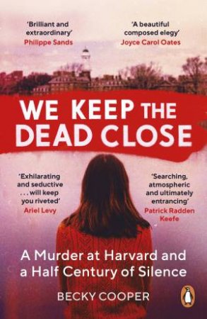 We Keep The Dead Close by Becky Cooper