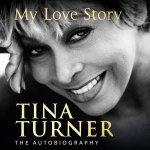 Tina Turner My Love Story Official Autobiography