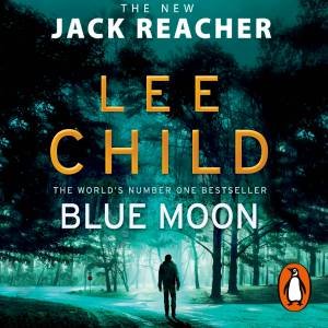 Blue Moon by Lee Child