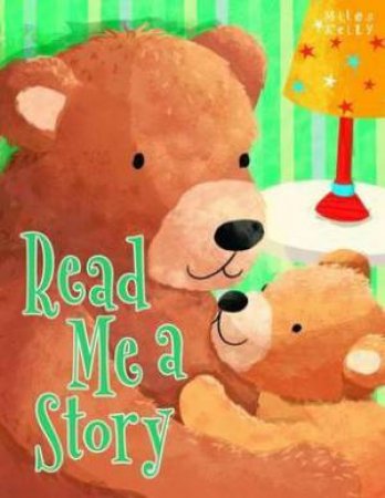 Read Me A Story by Miles Kelly