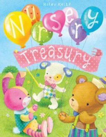 Nursery Treasury by Miles Kelly