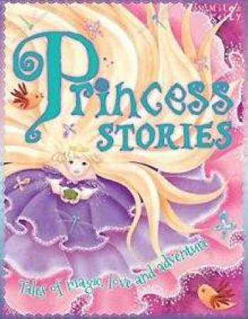 Princess Stories by Miles Kelly