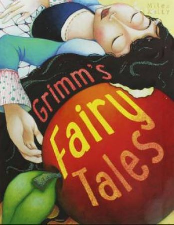Grimm's Fairy Tales by Miles Kelly