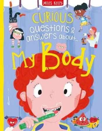 Curious Questions & Answers About My Body by Camilla de La Bedoyere