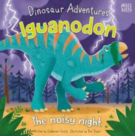 Dinosaur Adventures: Iguanodon by Catherine Veitch