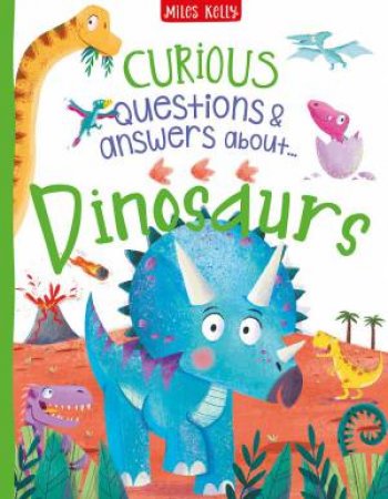 Curious Questions & Answers About Dinosaurs by Camilla de La Bedoyere