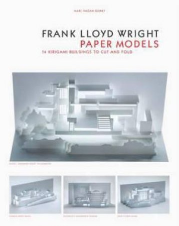 Frank Lloyd Wright Paper Models by Marc Hagan-Guirey