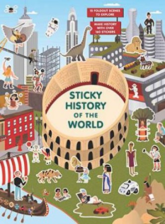 Sticky History Of The World by Caroline Selmes