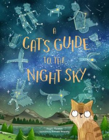 A Cat's Guide To The Night Sky by Stuart Atkinson