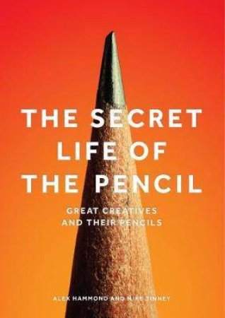 Secret Life Of The Pencil by Alex Hammond