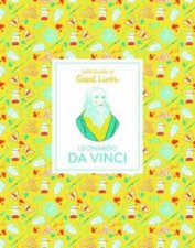 Little Guides To Great Lives Leonardo Da Vinci