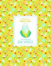 Little Guides To Great Lives Leonardo Da Vinci