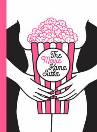 The Movie Kama Sutra by Little White Lies