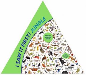 I Saw It First! Jungle: A Family Spotting Game by Selmes Caroline