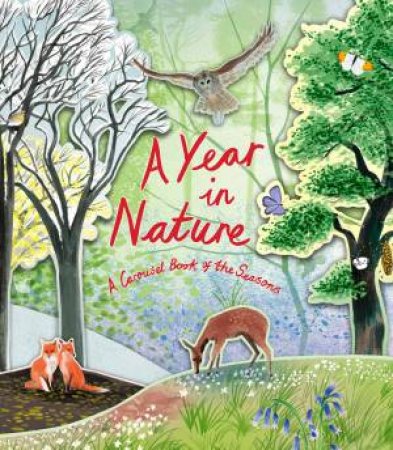 Year In Nature: A Carousel Book Of The Seasons by Maskell Hazel