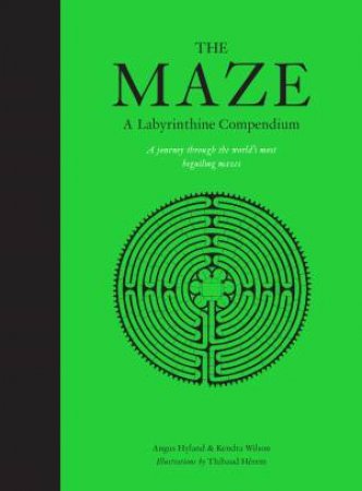 The Maze: A Labyrinthine Compendium by Herem Thibaud