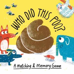 Who Did This Poo? by Claudia Boldt & Claudia Boldt