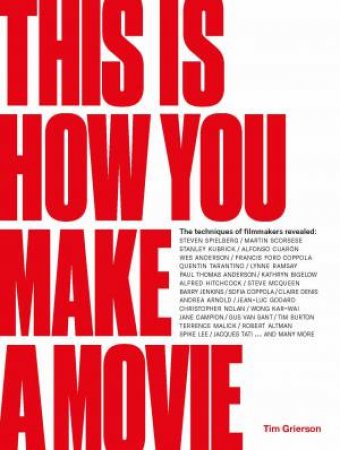 This Is How You Make A Movie by Tim Grierson