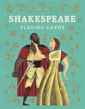 Shakespeare Playing Cards by Leander Deeny & Adam Simpson