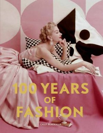 100 Years Of Fashion by Cally Blackman